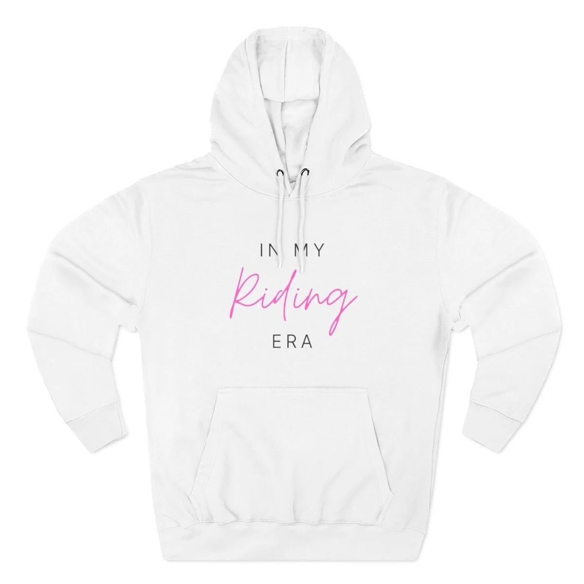 Hoodie that reads: "In My Riding Era"