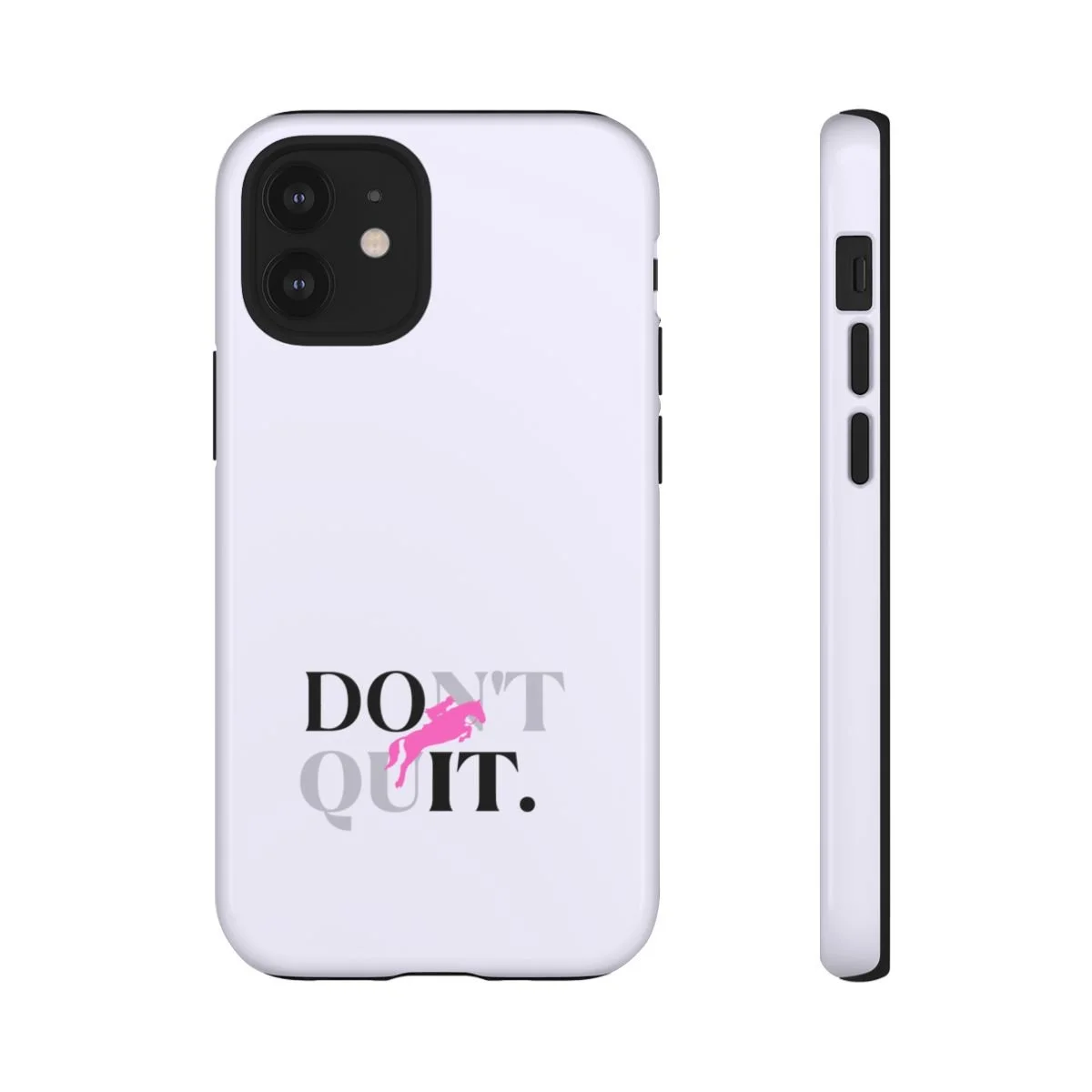 Phone case that reads "Don't Quit," with a pink horse figure in the center.