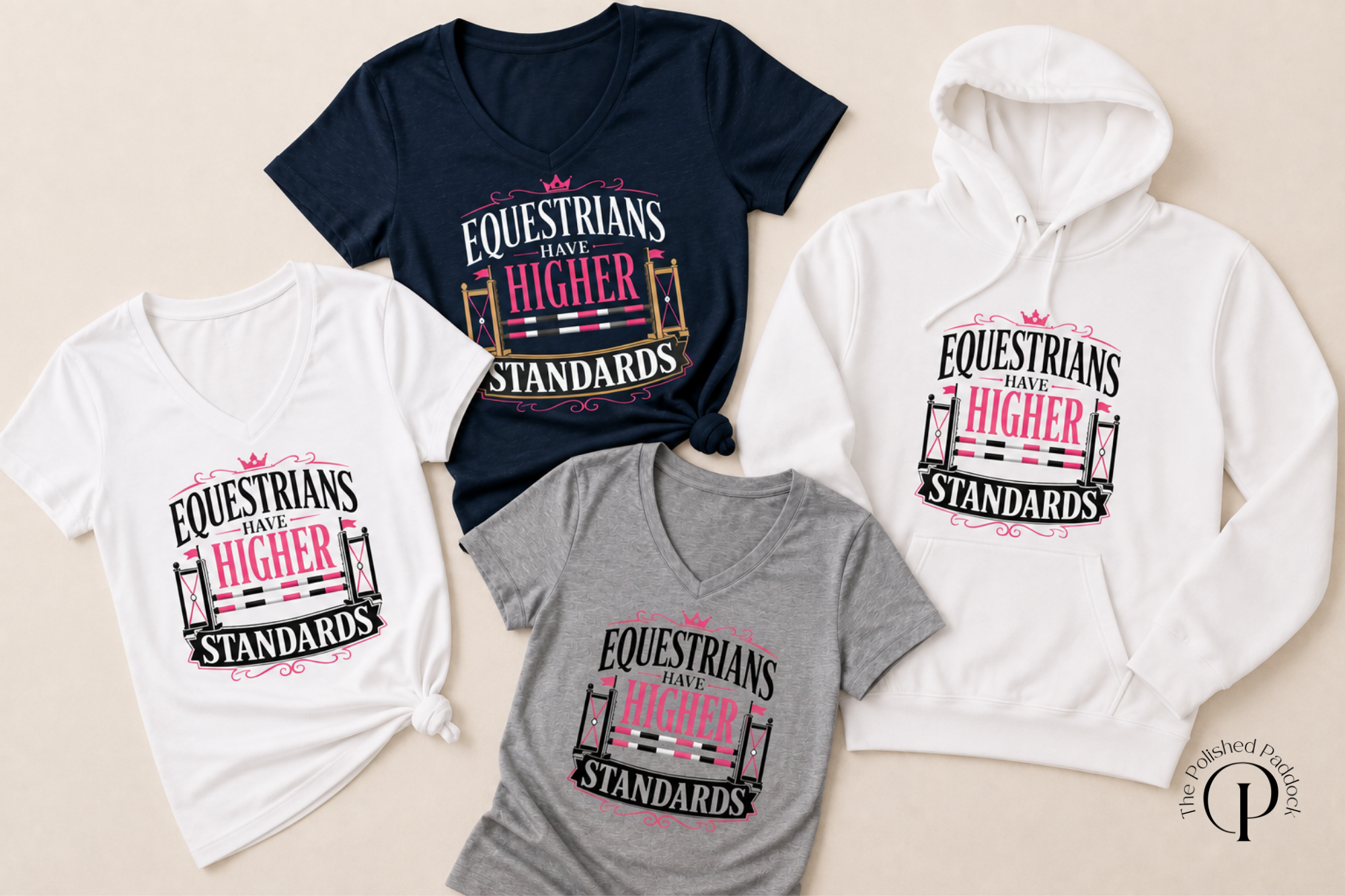 T-shirts and a sweatshirt that reads: Equestrians Have Higher Standards