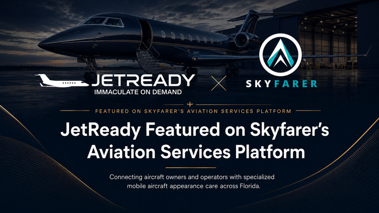 JETREADY DETAILING FEATURED ON SKYFARER’S AVIATION SERVICES PLATFORM