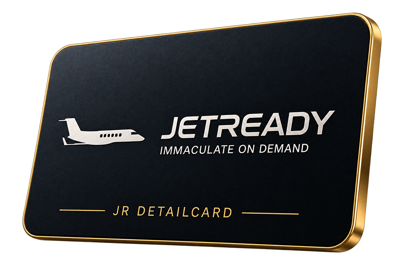 Black and gold JetReady JR Detailcard displaying a silver airplane icon, the words "JetReady" and "Immaculate on Demand," and "JR Detailcard" at the bottom.