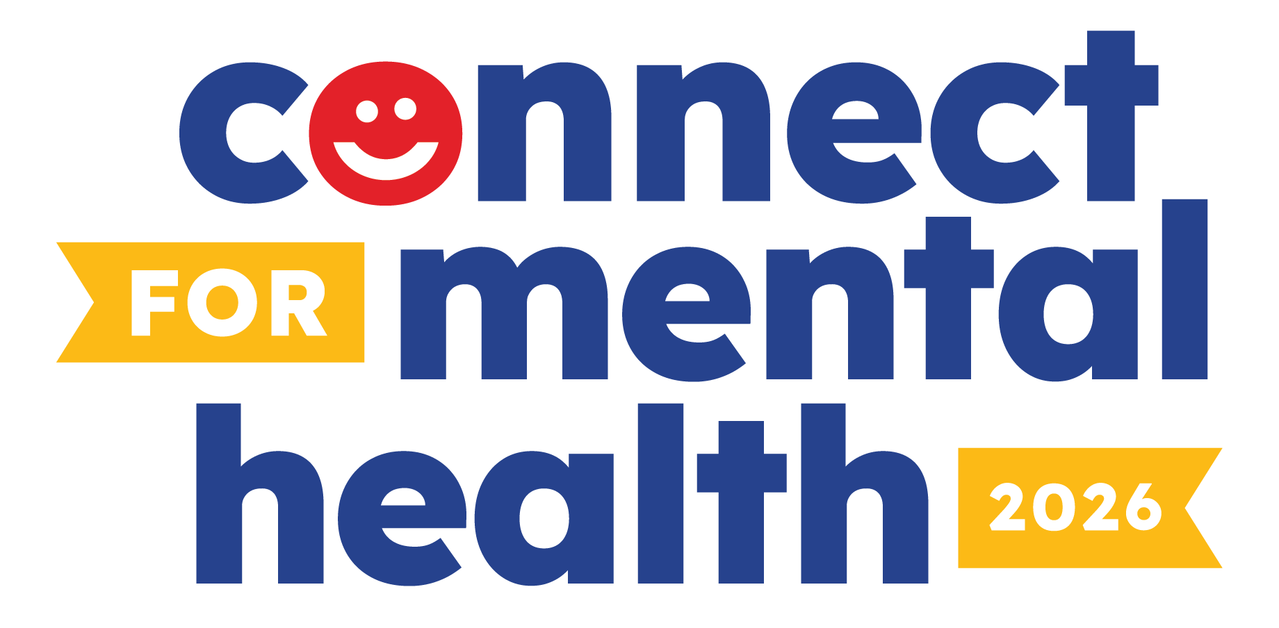 Connect for Mental Health 2026 logo with a red smiley face replacing the letter 'o' in connect, and yellow banner labels for 'For' and '2026'
