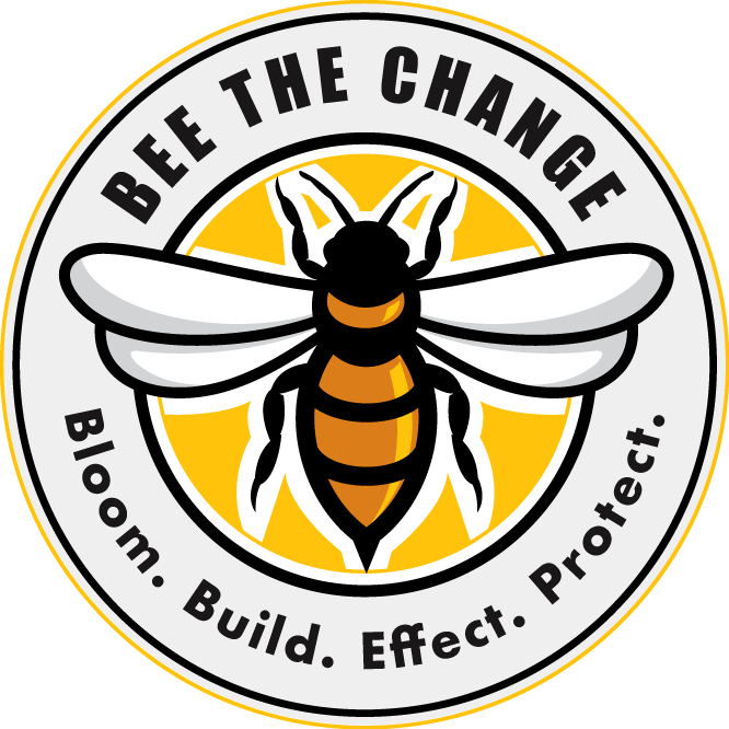 Circular logo with a bee at the center, surrounded by the text "BE THE CHANGE" on top and "Bloom. Build. Effect. Protect." at the bottom.