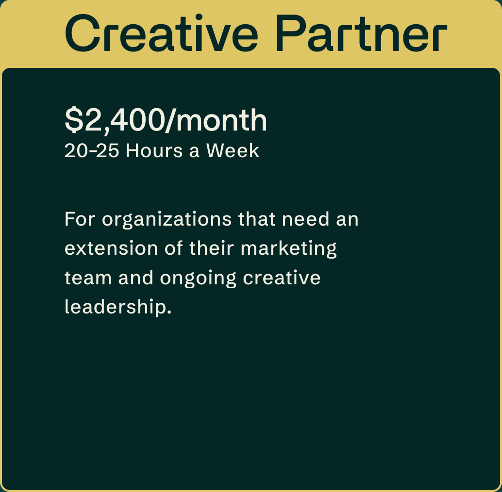 A promotional graphic with the heading 'Creative Partner', advertising a service costing $2,400 per month for 20-25 hours weekly, aimed at organizations seeking marketing team extension and ongoing creative leadership.