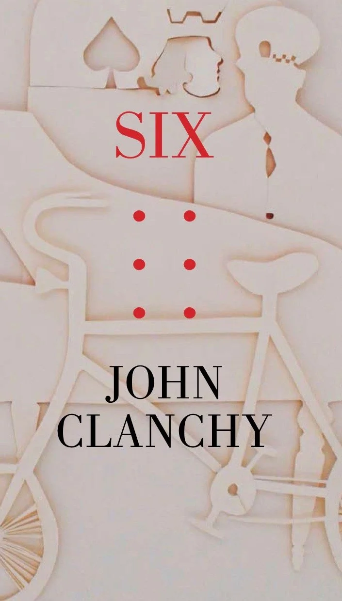 Six, John Clanchy