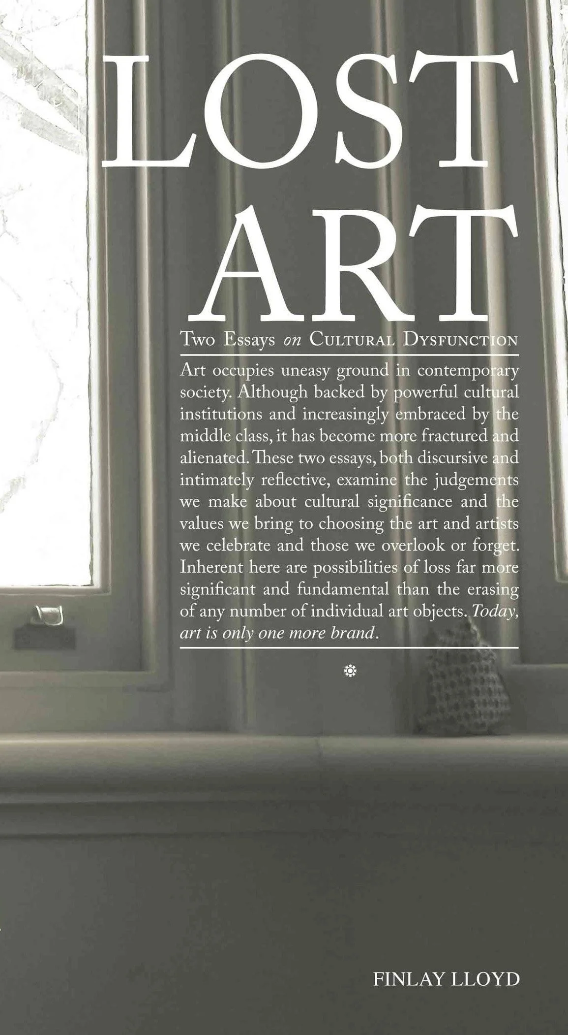 Lost Art: Two essays on cultural dysfunction