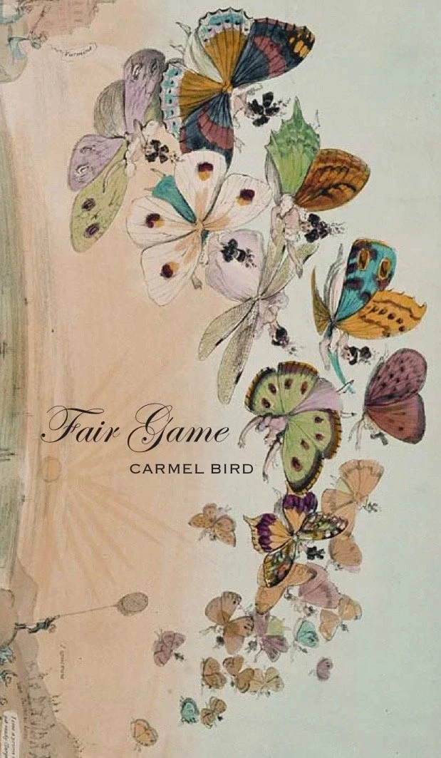 Fair Game : A Tasmanian Memoir, Carmel Bird