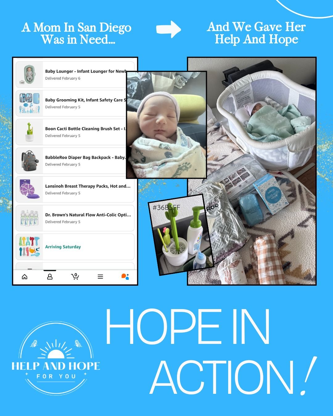 Collage showing a mother in need in San Diego, a list of baby products and delivery dates, a sleeping baby, a baby's bassinet with supplies, and text that reads 'A Mom In San Diego Was in Need... And We Gave Her Help And Hope.'