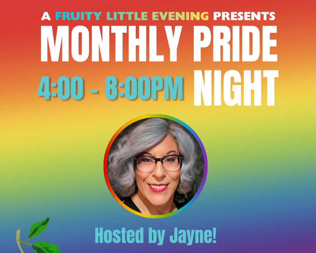 Fruity Little Evening - Monthly Pride Night