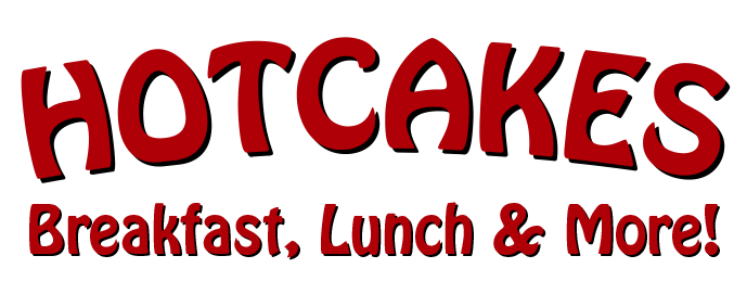 Hotcakes restaurant sign with red text on a black background, advertising breakfast, lunch, and more.