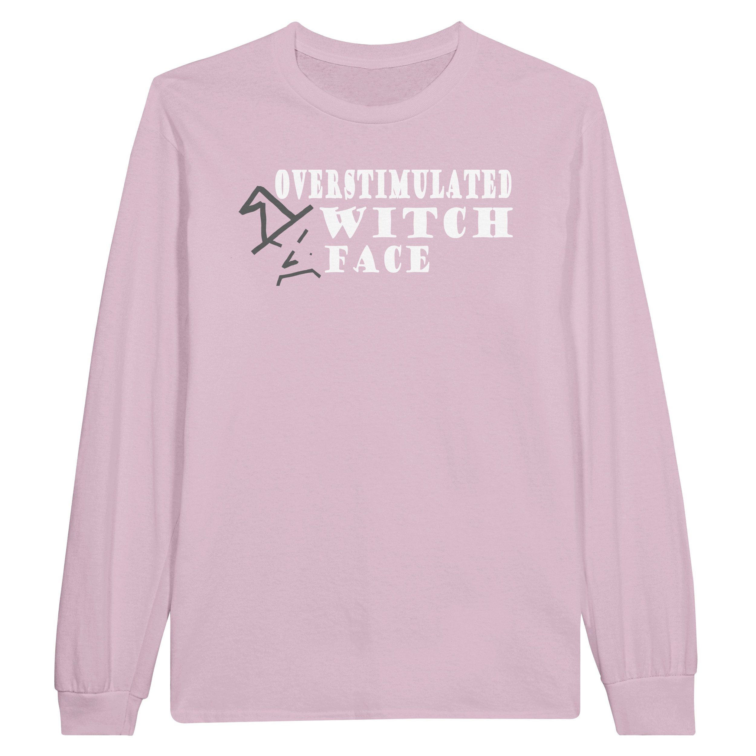 Overstimulated Witch Face Unisex Long Sleeve Shirt