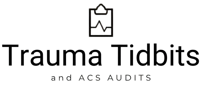 Trauma Tidbits and ACS Audits