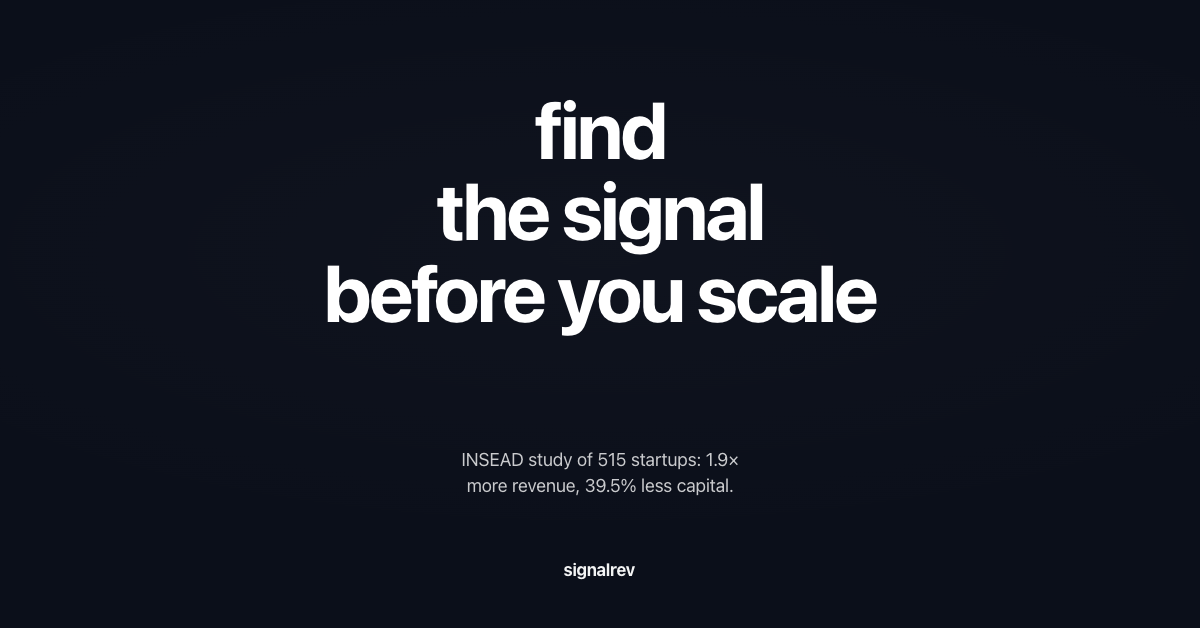 find the signal before you scale