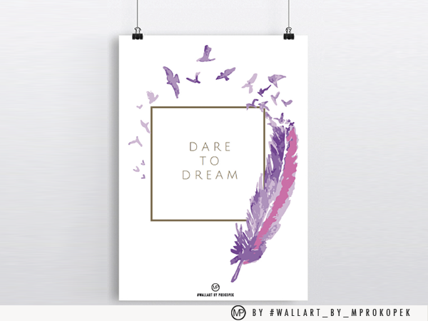Poster with the text "Dare to Dream" featuring purple feathers and birds in flight.