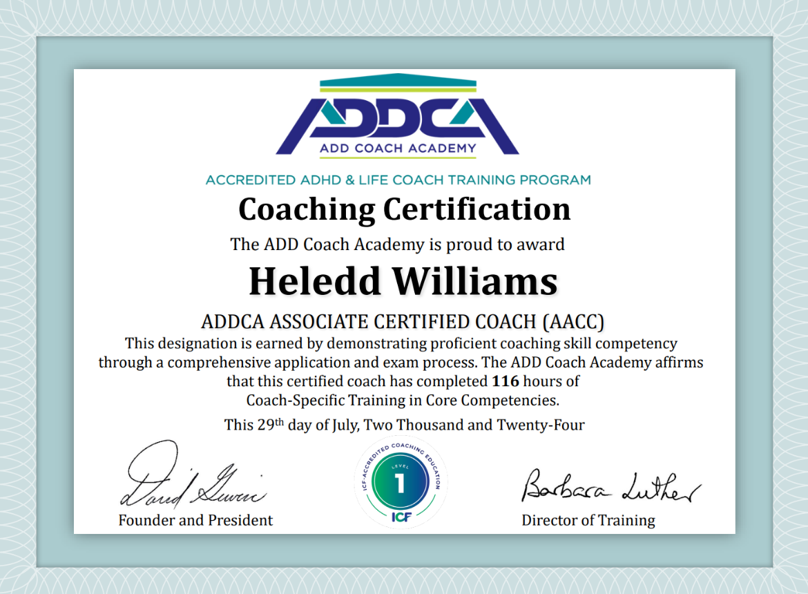 ADHD Coaching certification awarded to Helled Williams by ADD Coach Academy for completing 116 hours of coach-specific training in core competencies.