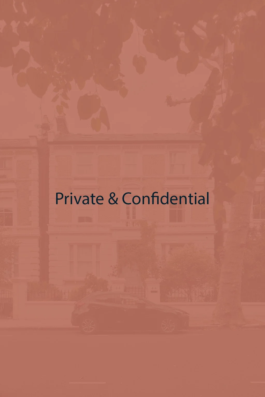 A building with trees and a car in front of it, overlaid with the words 'Private & Confidential'.