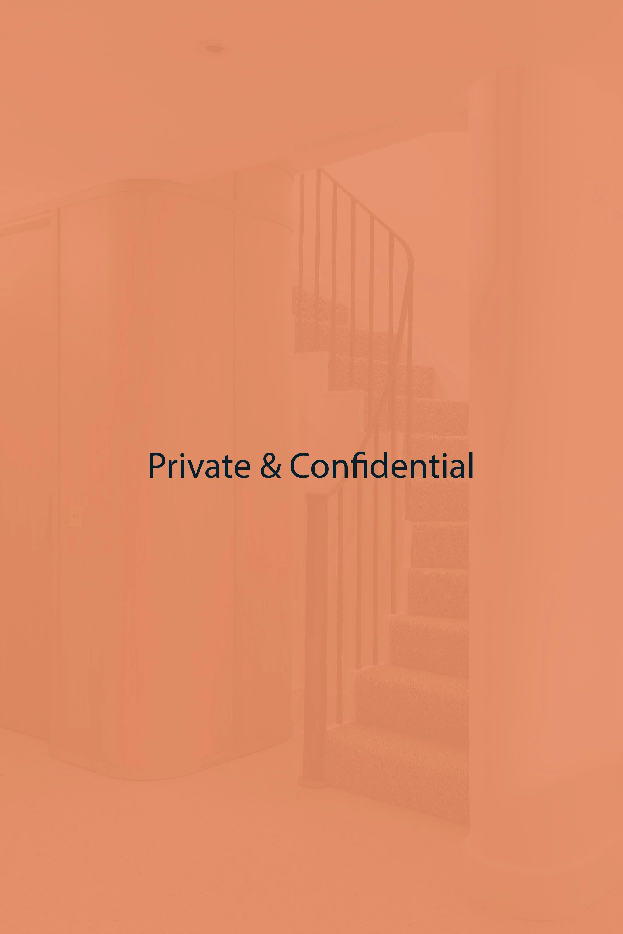 A staircase with a handrail inside a home, overlaid with the text 'Private & Confidential' on an orange background.