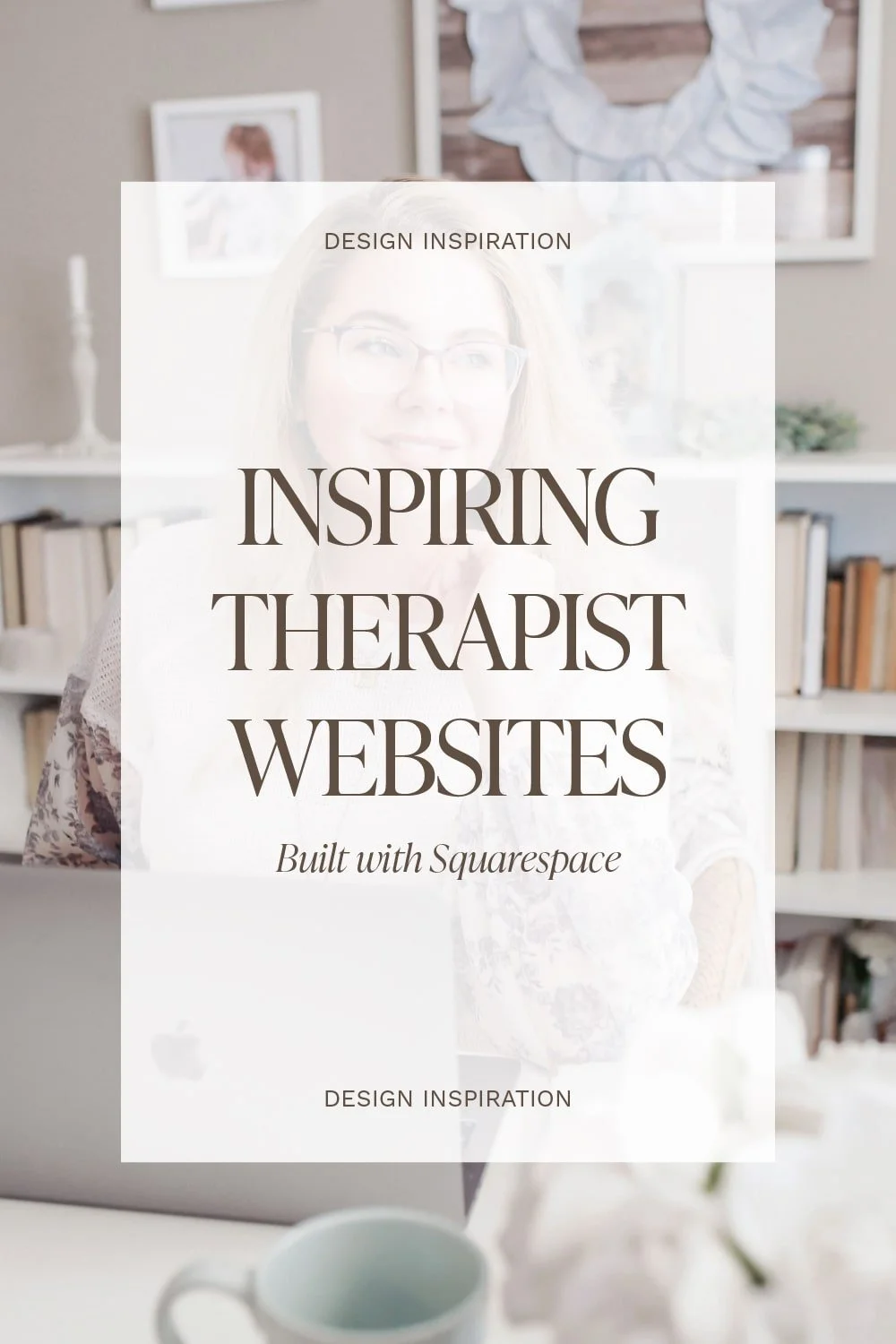 6 Inspiring Therapist Websites Built With Squarespace