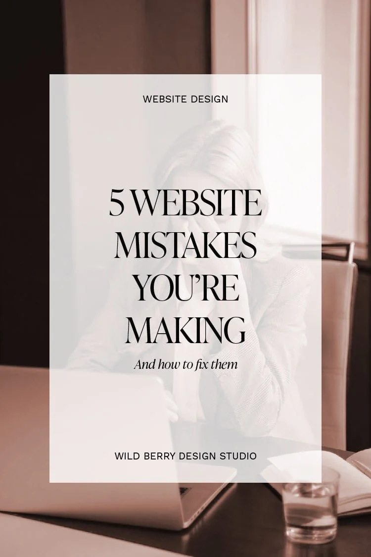 5 Website Mistakes You’re Making and How to Fix Them
