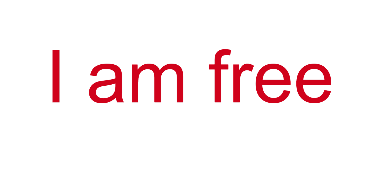I am free