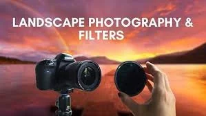 A camera and a lens filter being held by a hand against a sunset landscape, with the text 'Landscape Photography & Filters' at the top.
