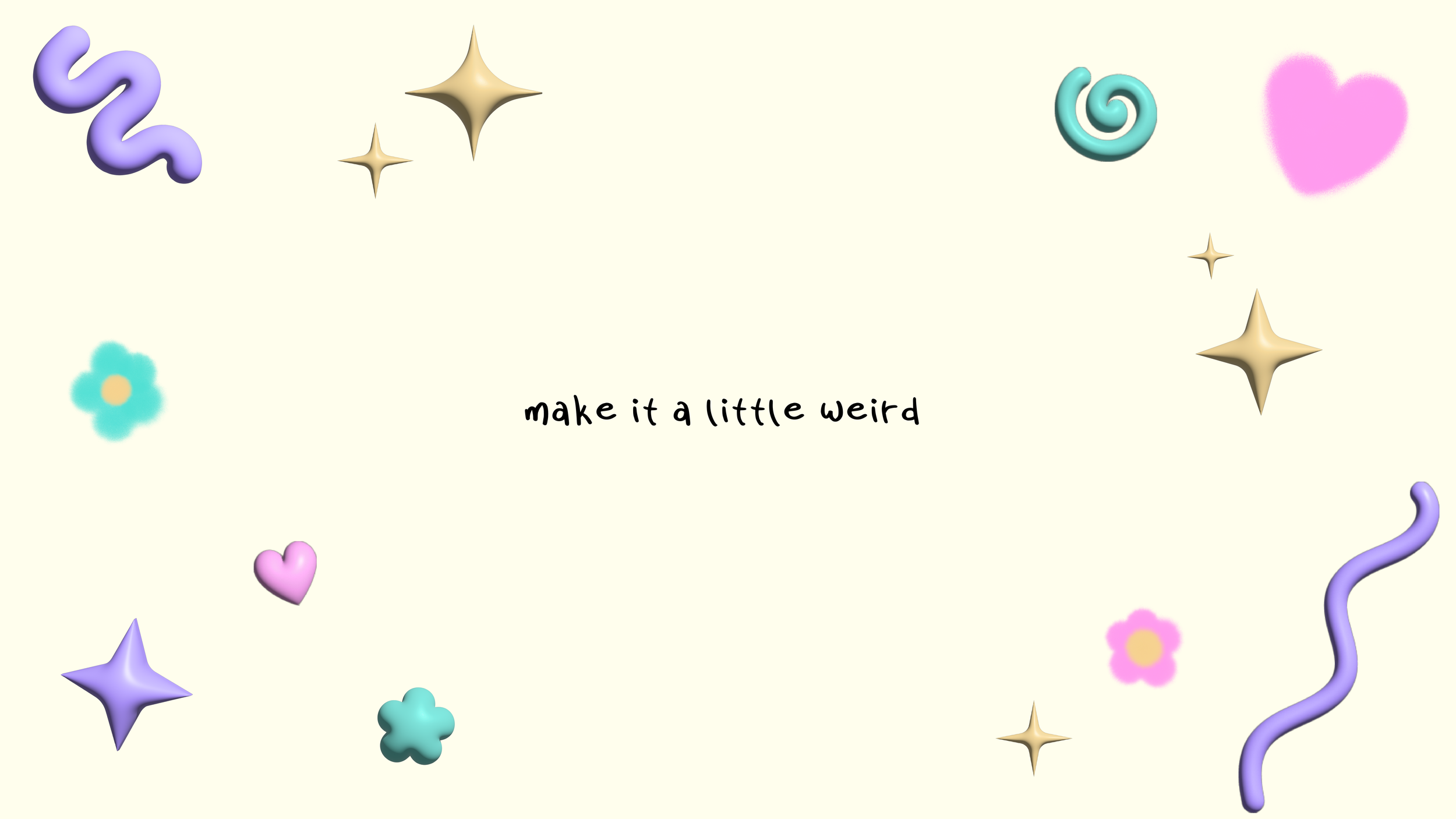 Colorful illustration with various pastel-colored, playful shapes like hearts, stars, flowers, and squiggles surrounding text that reads 'make it a little weird' in a whimsical font.