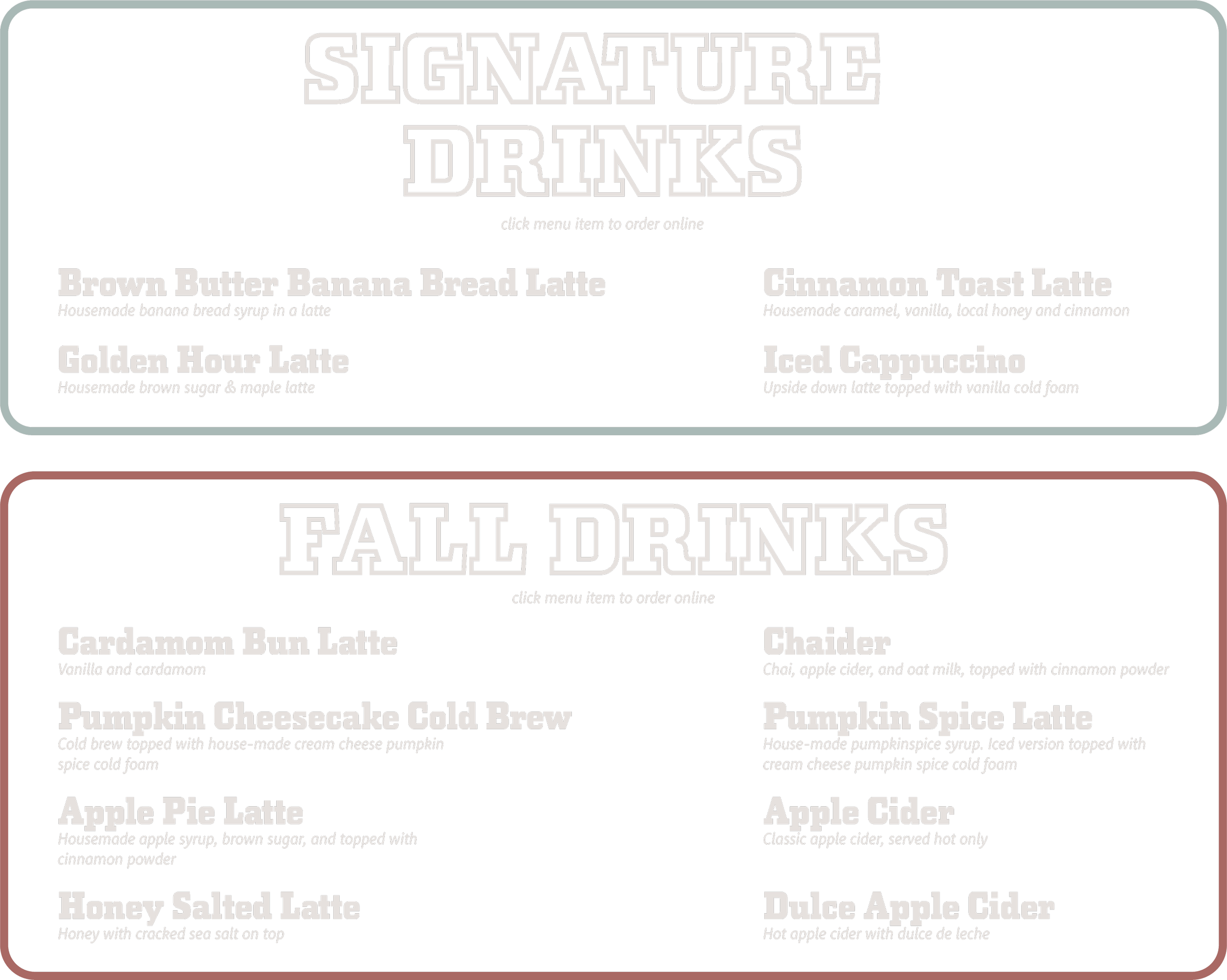 Menu displaying fall drinks, including signature drinks on a black background with white and gray text, and fall drinks on a black background with white text. Signature drinks include Brown Butter Banana Bread Latte, Cinnamon Toast Latte, Golden Hour Latte, Iced Cappuccino Fall drinks include Pumpkin Cheesecake Cold Brew, Pumpkin Spice Latte, Apple Pie Latte, and Apple Cider.