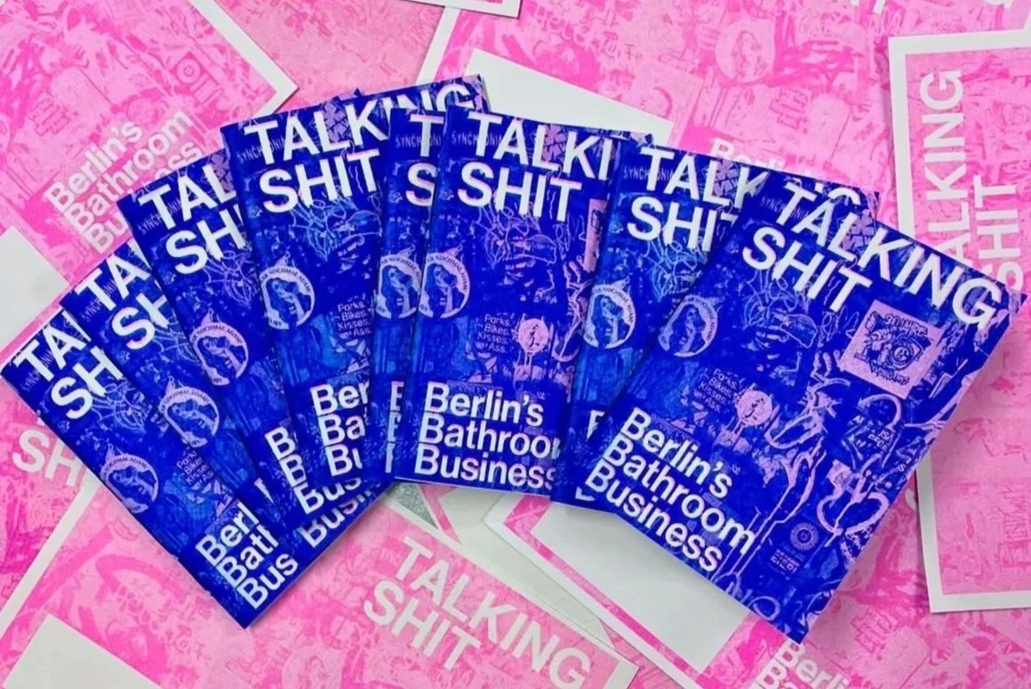 Talking Shit (Berlin's Bathroom Business), 2025. RISO printed zine on paper (8/8)