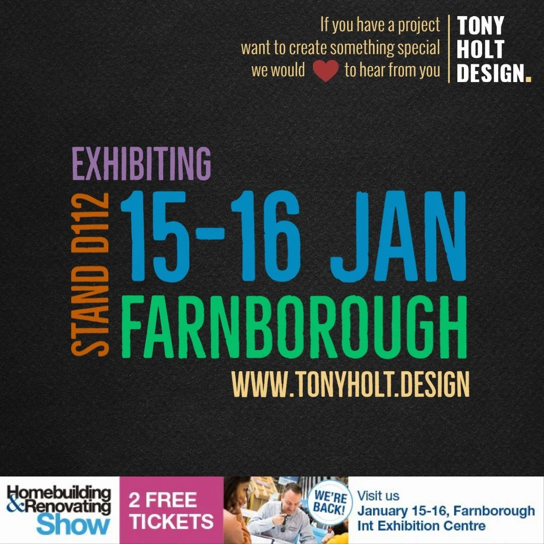 TONY HOLT DESIGN | EXHIBITING AT HBR SELF BUILD SHOW 15-16 JAN 2022 | FARNBOROUGH