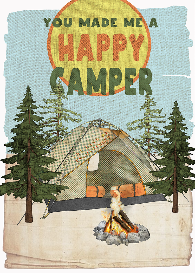 Illustration of a camping scene with a tent, campfire, trees, and a motivational quote that says "You made me a happy camper."