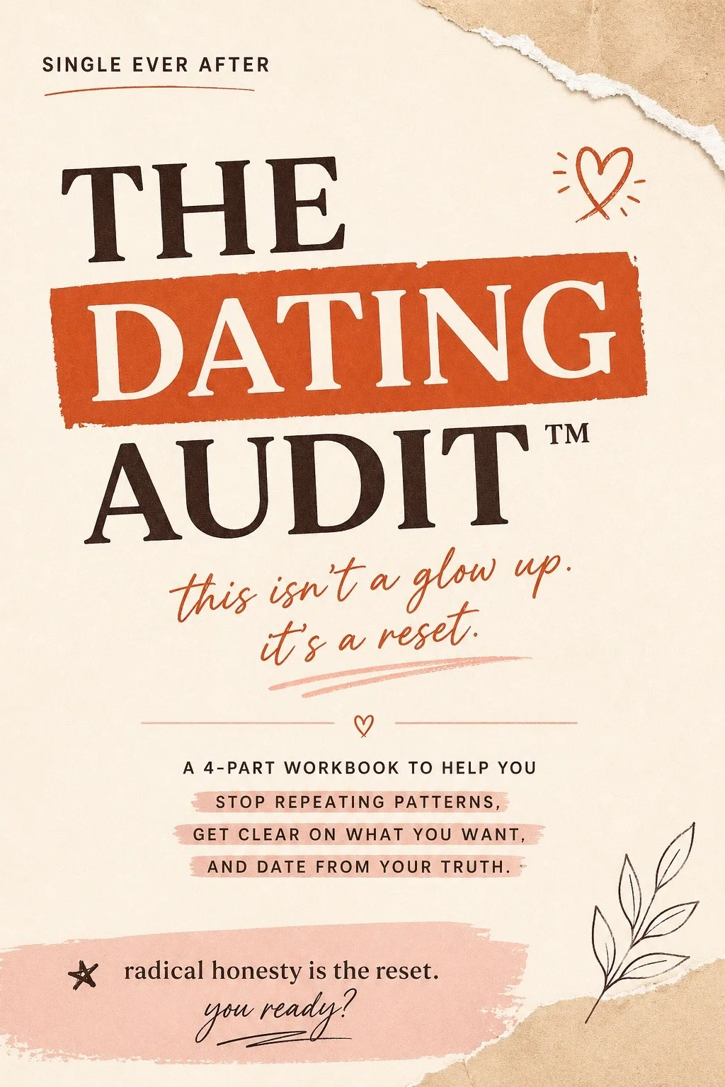 The Dating Audit™: A Workbook for Radical Self-Honesty