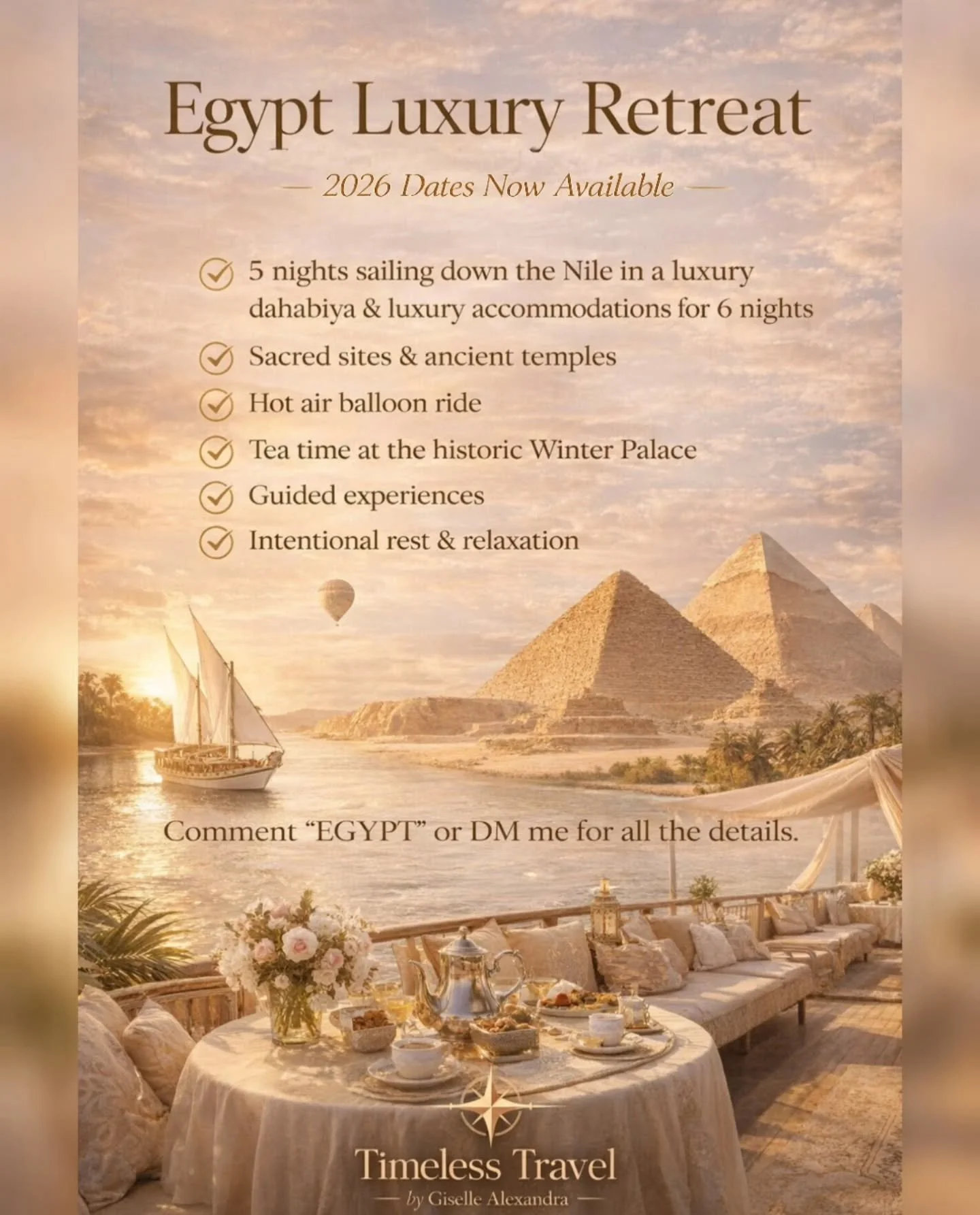 Egypt Luxury Retreat

Imagine being welcomed aboard a private dahabiya, where every detail has already been thoughtfully arranged and you are received with genuine care and warmth.

From the moment you arrive, you are fully supported.

Luxury accommo