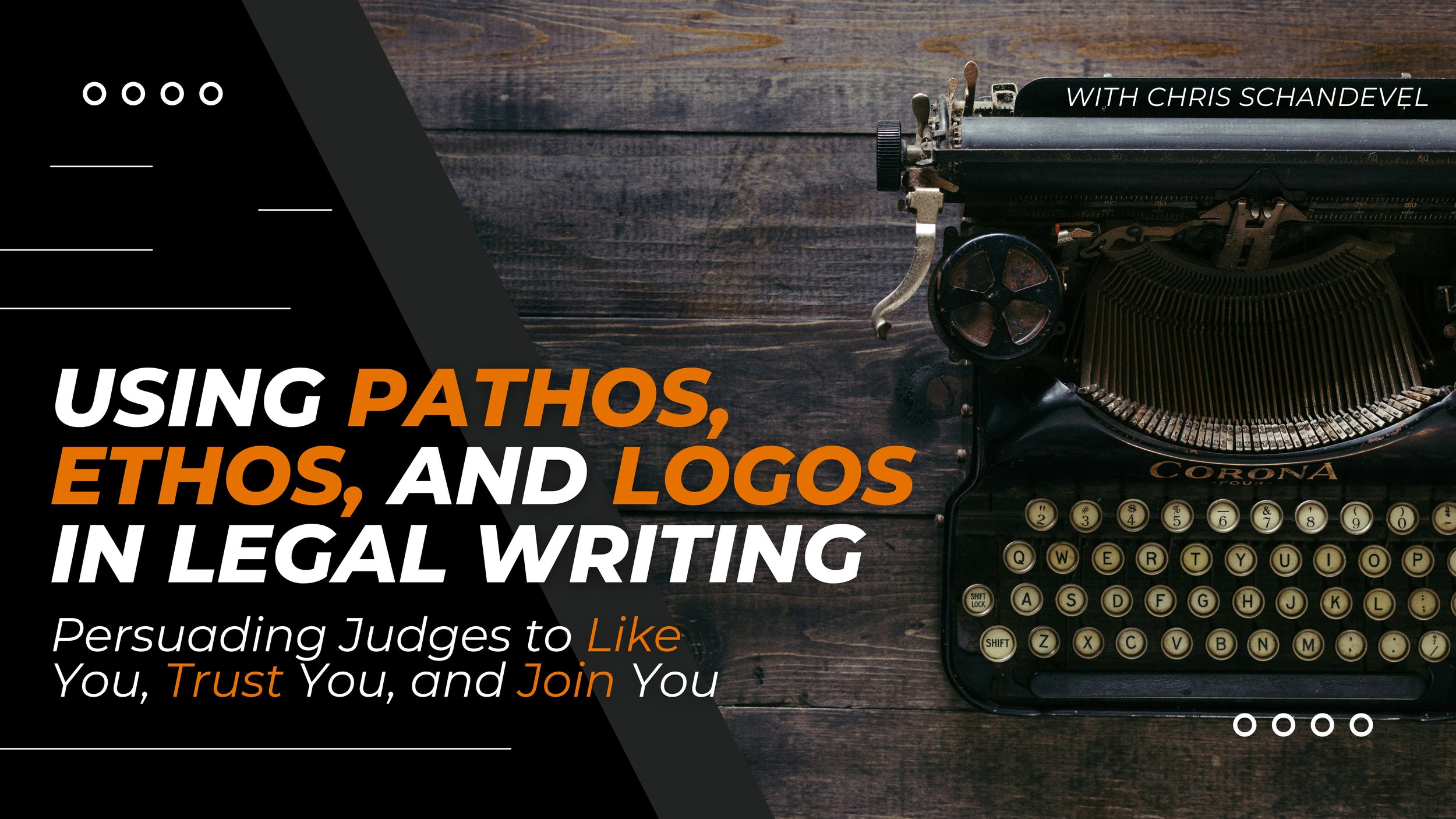 (On Demand) Using Pathos, Ethos, and Logos in Your Legal Writing