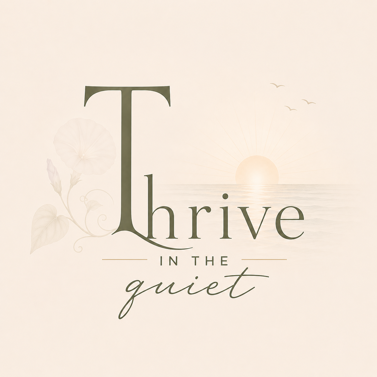 Thrive in the Quiet