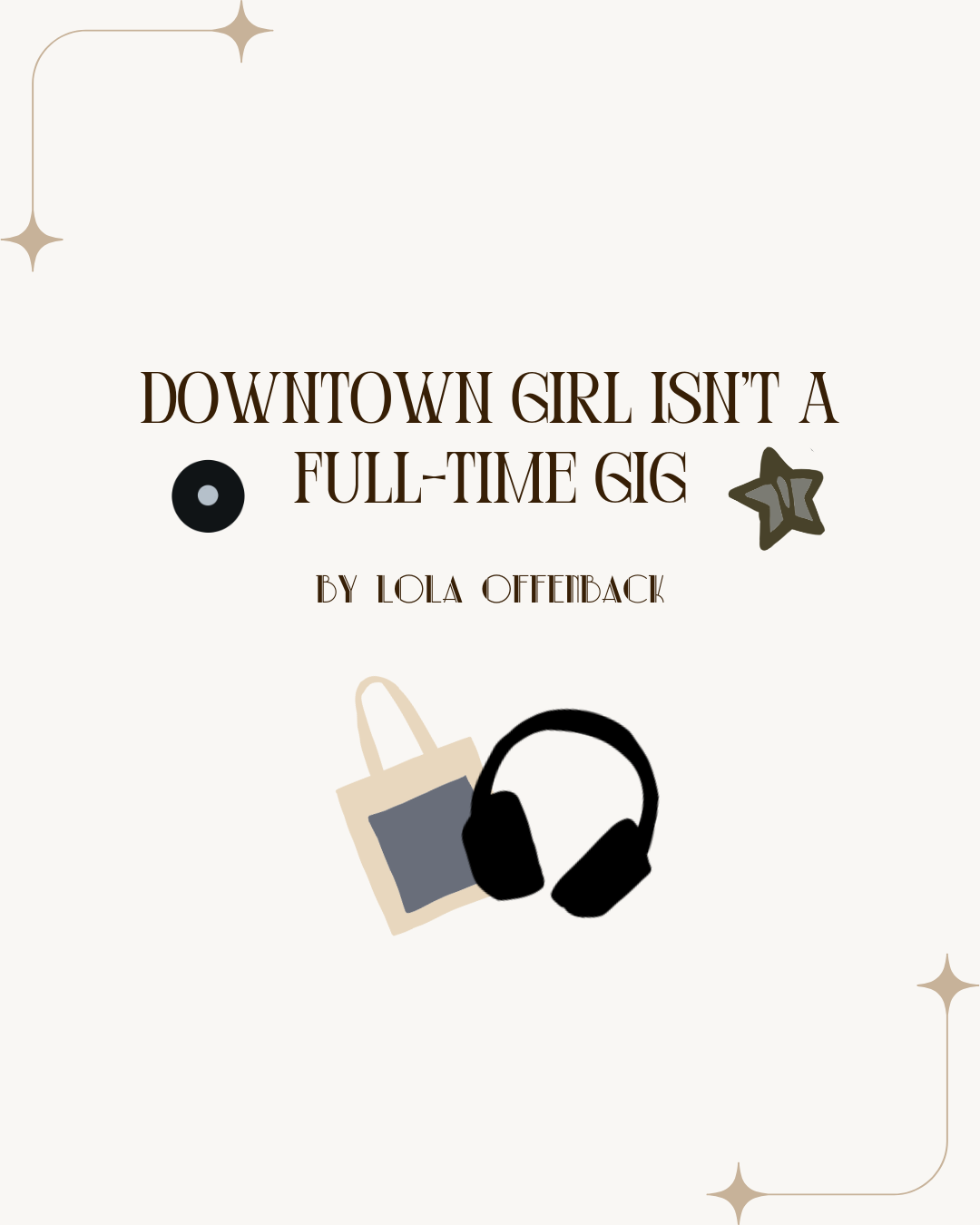 Downtown Girl Isn’t a Full-time Gig