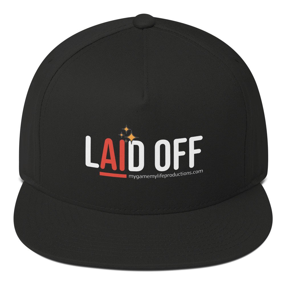 LAID OFF - Flat Bill Cap
