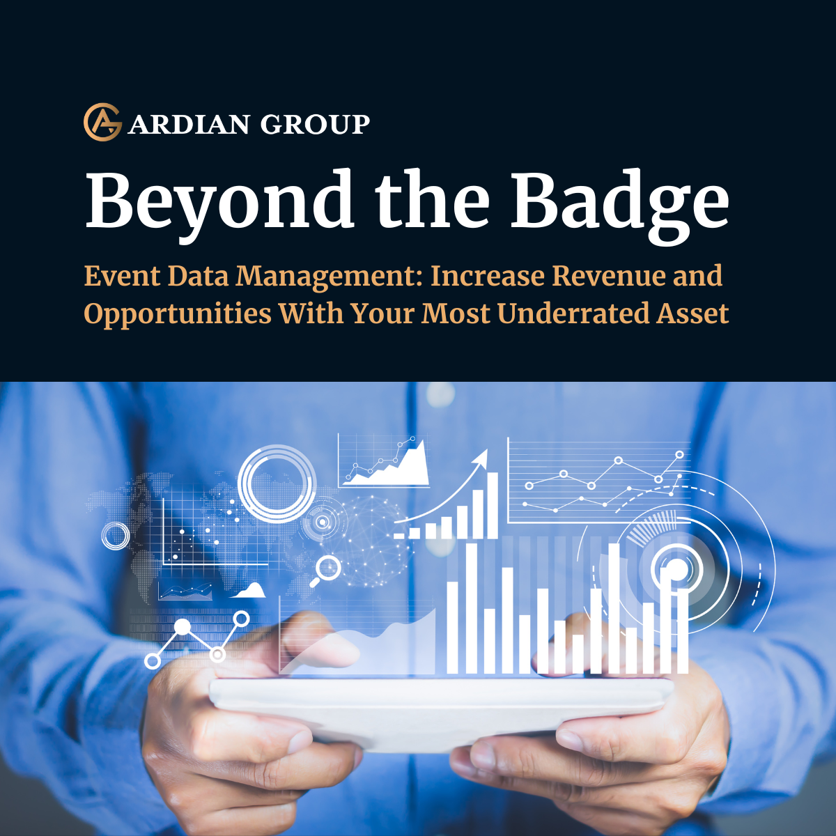 Event Data Management: Increase Revenue and Opportunities With Your Most Underrated Asset