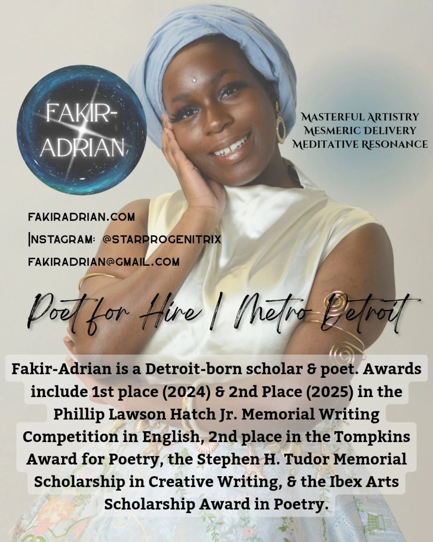📍Metro Detroit Poet for Hire | Fakir-Adrian ⋆.˚ ☾⭒.˚

Fakir-Adrian is a Detroit-born creative/poet. Combining powerful public speaking ability with subversive artistry, Fakir-Adrian's craft has earned her 1st place (2024) and 2nd Place (2025) in the