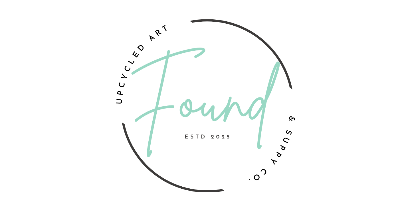 Found Upcycled Art &amp; Supply Co.