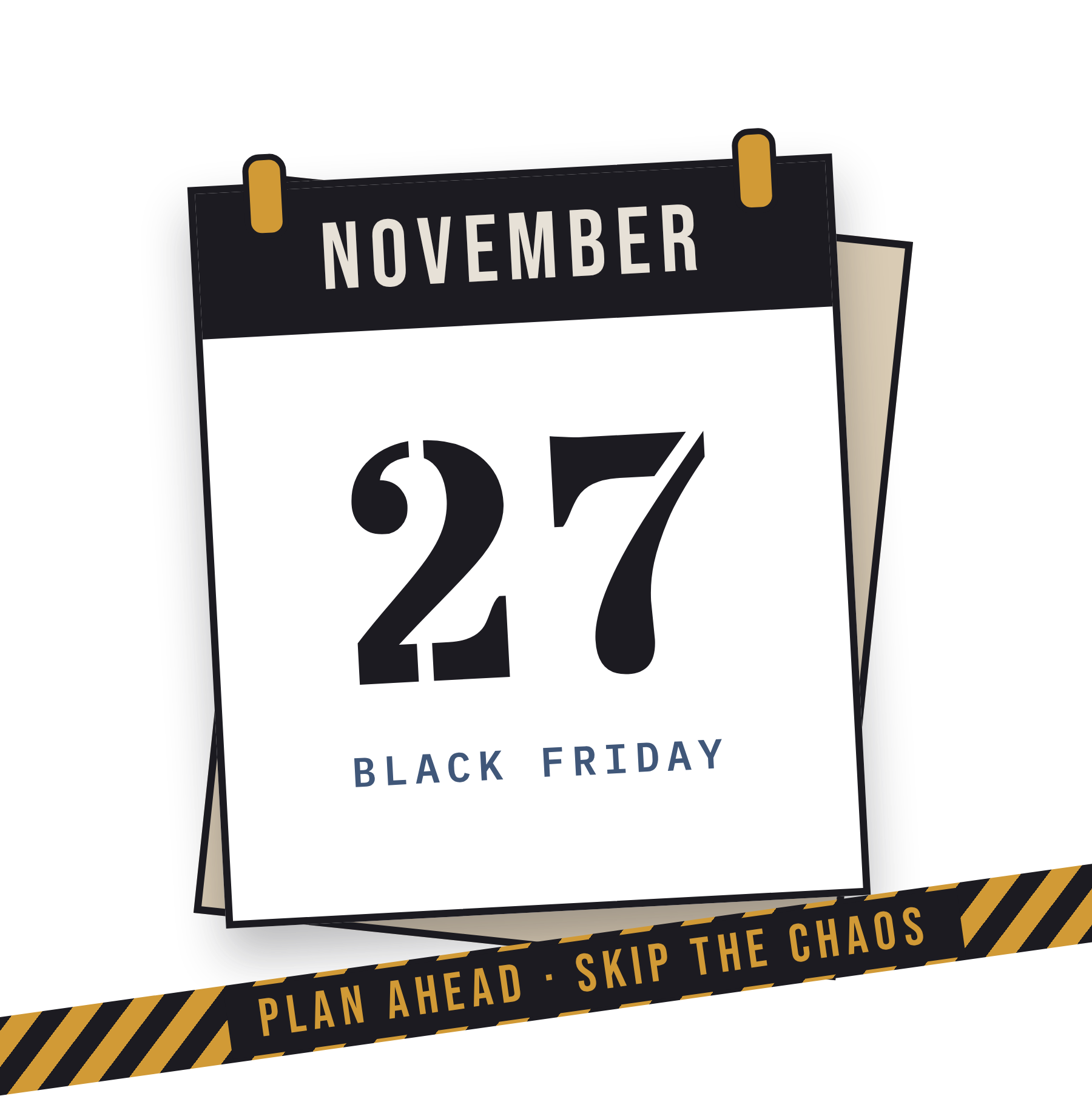 Plan ahead · skip the chaos calendar