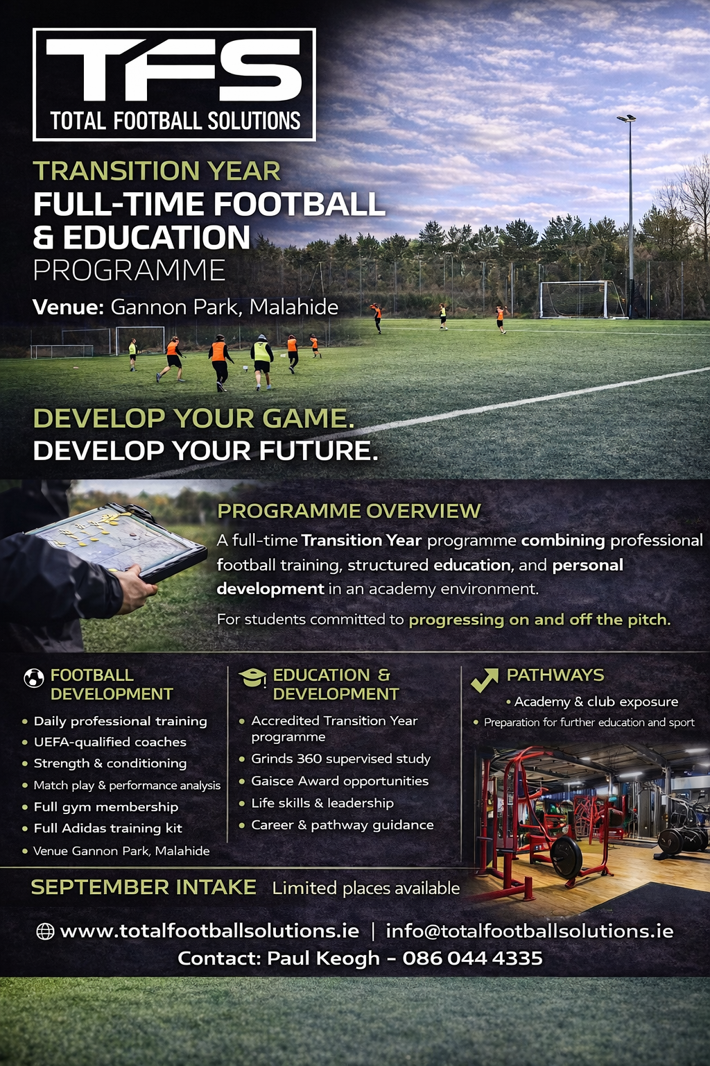 Flyer for Total Football Solutions' transition year full-time football and education program at Gannon Park in Malahide. Features a photo of children playing soccer on a field, and a gym interior. Details about football development, education and pathways, and program overview are included.