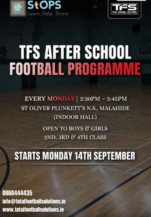 After school Football Malahide - St Oliver Plunketts NS - Mondays 230pm-345pm (Starting 14th September)