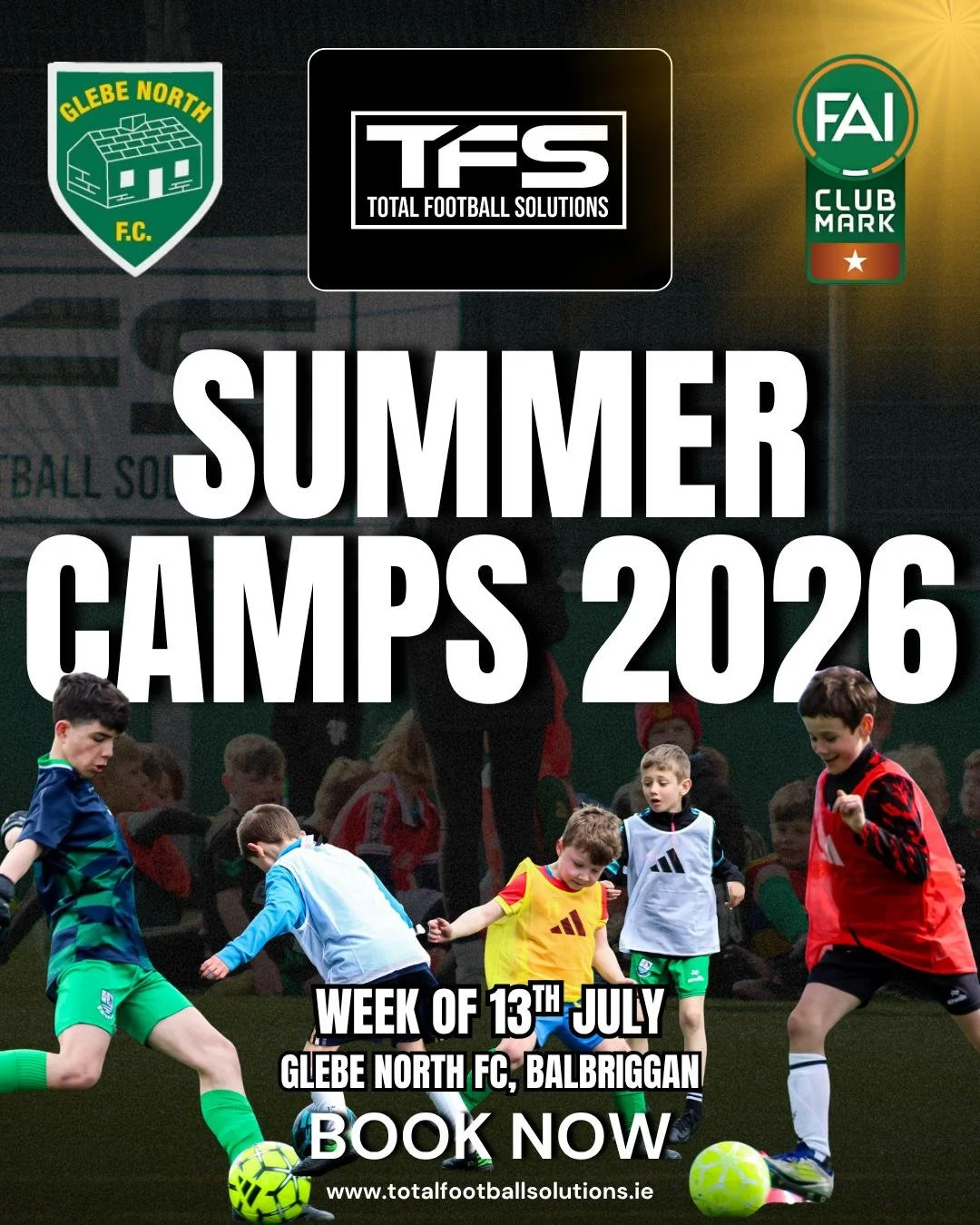 Poster advertising Summer Camps 2026 at Glebe North FC, Balbriggan, for the week of July 13th. Features children playing football.