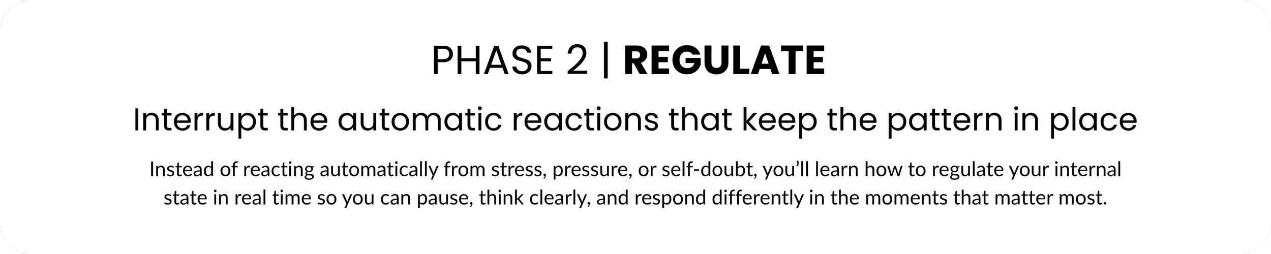 Guide about emotional regulation, phase 2: Interrupt automatic reactions to stress, pressure, or self-doubt.