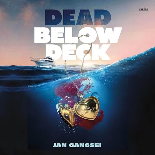 Book cover for 'Dead Below Deck' by Jan Gangsei, featuring a yacht on the horizon, with an underwater scene showing two gold heart-shaped lockets with chains, and a splash of blood in the water.