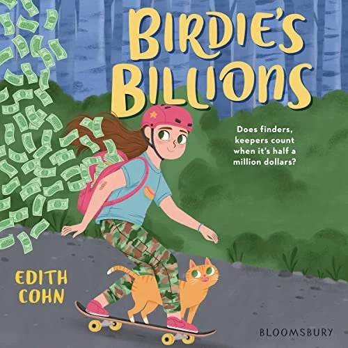 Book cover titled "Birdie's Billions" by Edith Cohn, featuring a girl skateboarding with an orange cat, and dollar bills flying in the background.