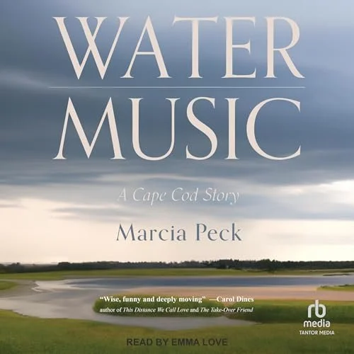 The cover of a book titled 'Water Music: A Cape Cod Story' by Marcia Peck, featuring a landscape with water and cloudy sky.