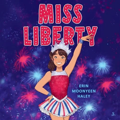 Illustration of a young girl in a patriotic costume with fireworks in the background and the words 'Miss Liberty' at the top.