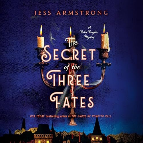 Book cover for 'The Secret of the Three Fates' by Jess Armstrong, featuring a dark blue background with a lit candelabra, glowing title text, and a silhouette of buildings at the bottom.