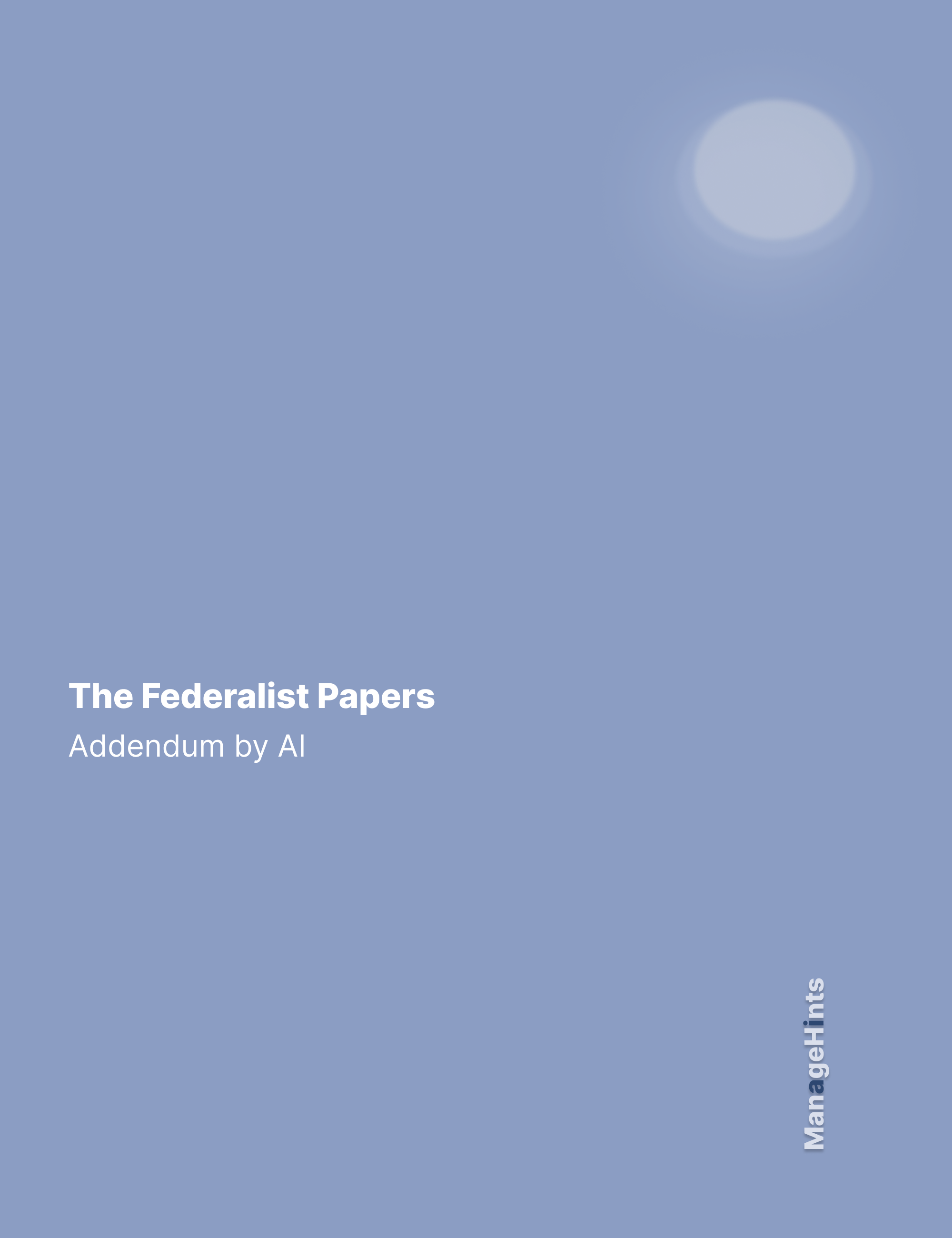 The Federalist Papers… Addendum by AI